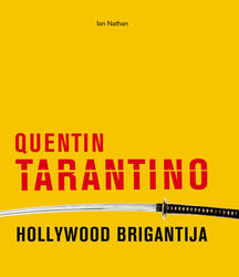 Ian Nathan: Quentin Tarantino – Hollywood brigantija